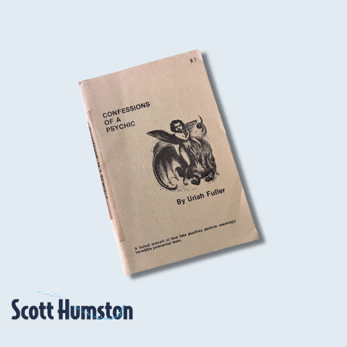 Confessions of a Psychic by Uriah Fuller