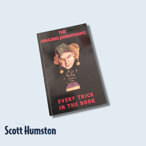 The Amazing Johnathans Every Trick in the Book by Amazing Johnathan