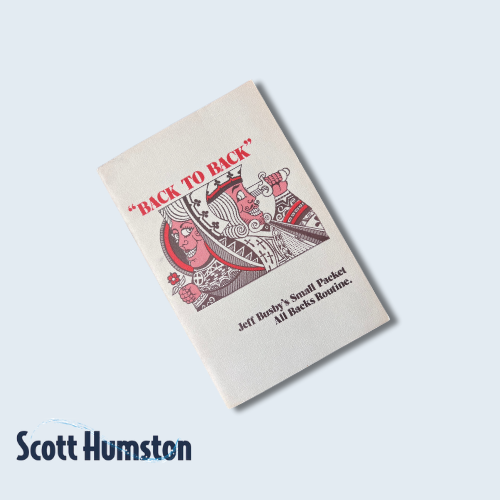 Back to Back, Jeff Busby's Small Packet All Backs Routine by Gene A. Matsuura