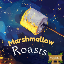 Load image into Gallery viewer, Campfire Tales (Week 4) Marshmallow Roasts