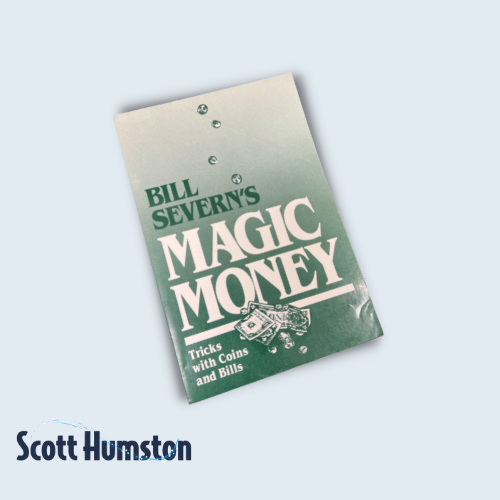 Magic Money(Tricks With Coins And Bills) by Bill Severns