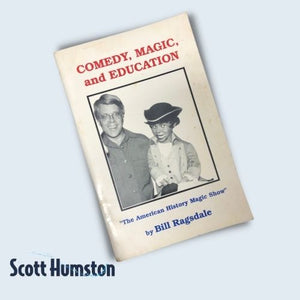 Comedy, Magic and Education : "The American History Magic Show"  (Review Copy) by Bill Ragsfale