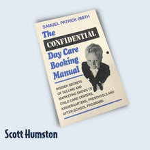 Load image into Gallery viewer, The CONFIDENTIAL Day Care Booking Manual by Samuel Patrick Smith