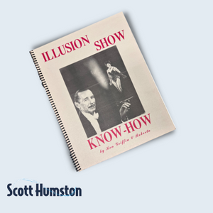 Illusion Show Know-How by Ken Griffin And Roberta