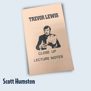 Trevor Lewis Close Up Lecture Notes  by Trevor Lewis