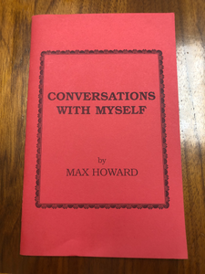 Conversations with myself by Max Howard.