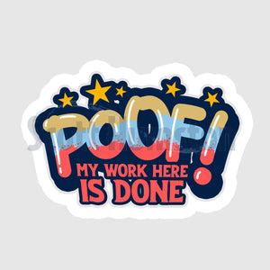 Magic & Wonder Stickers!:POOF!My work here is done