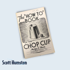 The "How To Book Of The Chop Cup" by Merlyn T. Shute