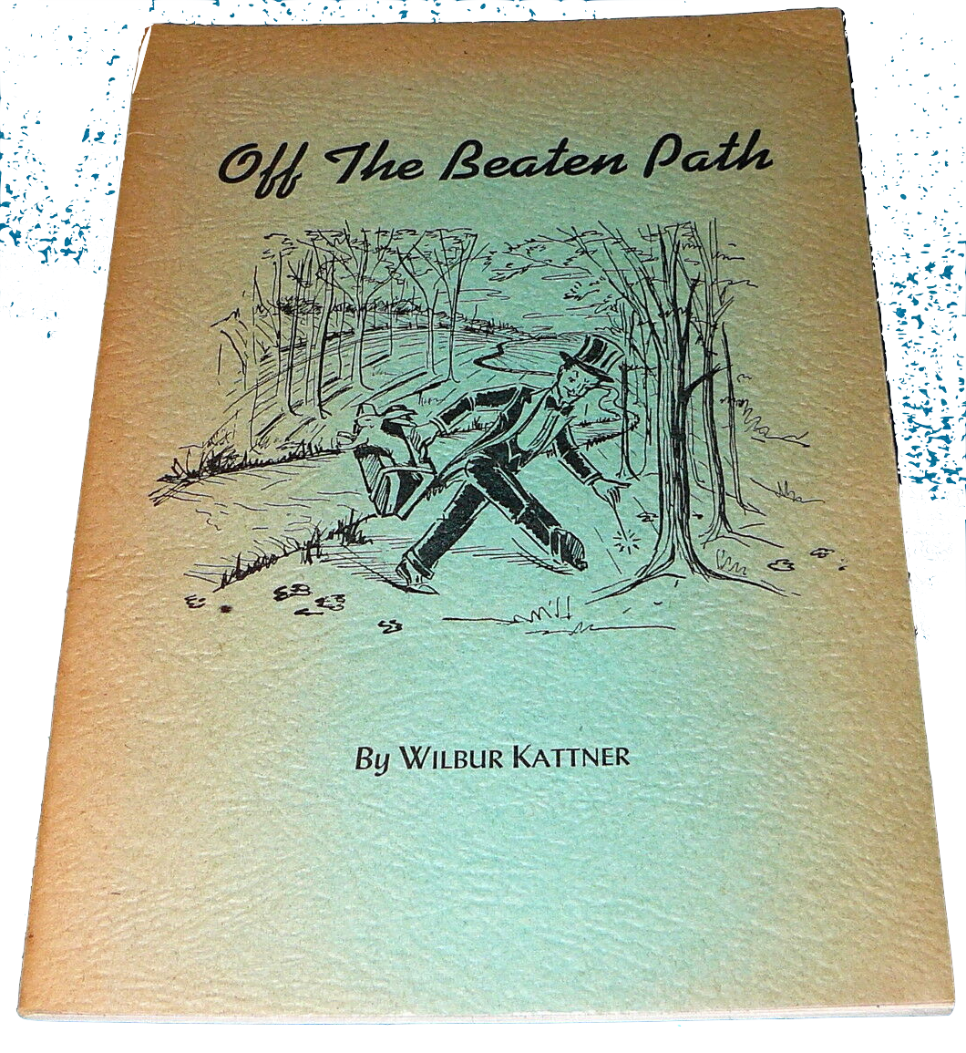 Off The Beaten Path by Wilbur Kattner
