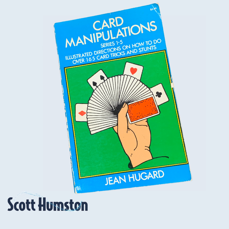 Card Manipulations: Series 1-5 Illustrated Directions on How to Do Over 165 Card Tricks and Stunts by Jean Hugard