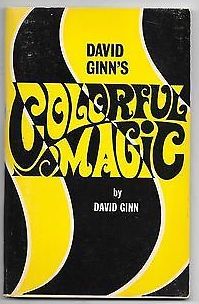 Colorful Magic by David Ginn (First Edition)