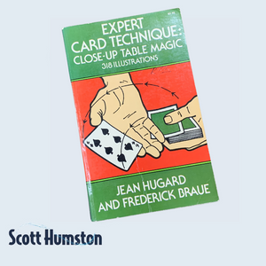 Expert Card Technique: Close-up Table Magic (318 Illustrations) by Jean Hugard and Frederick Braue