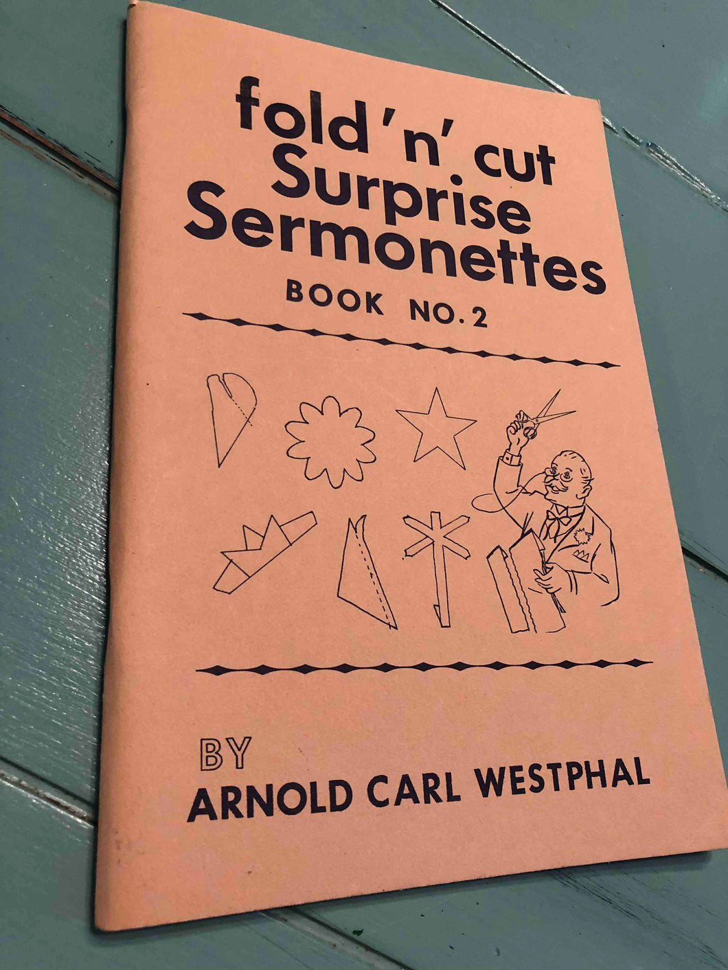 Copy of Fold 'N' Cut Surprise Sermonettes Book No. 2 by Arnold Carl Westphal