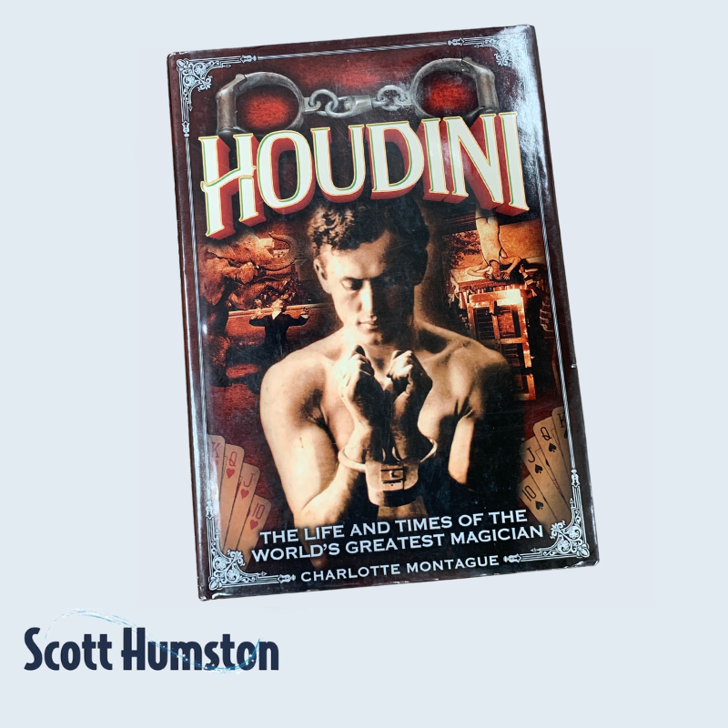 Houdini: The Life and TImes of the World's Greatest Magician by Charlotte Montague