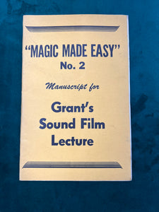 Magic Made Easy (no.2) Manuscript for Grant's Sound Film Lecture