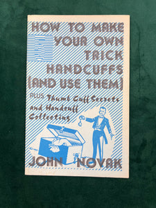 How to Make Your Own Trick Handcuffs (and Use Them) by John Novak