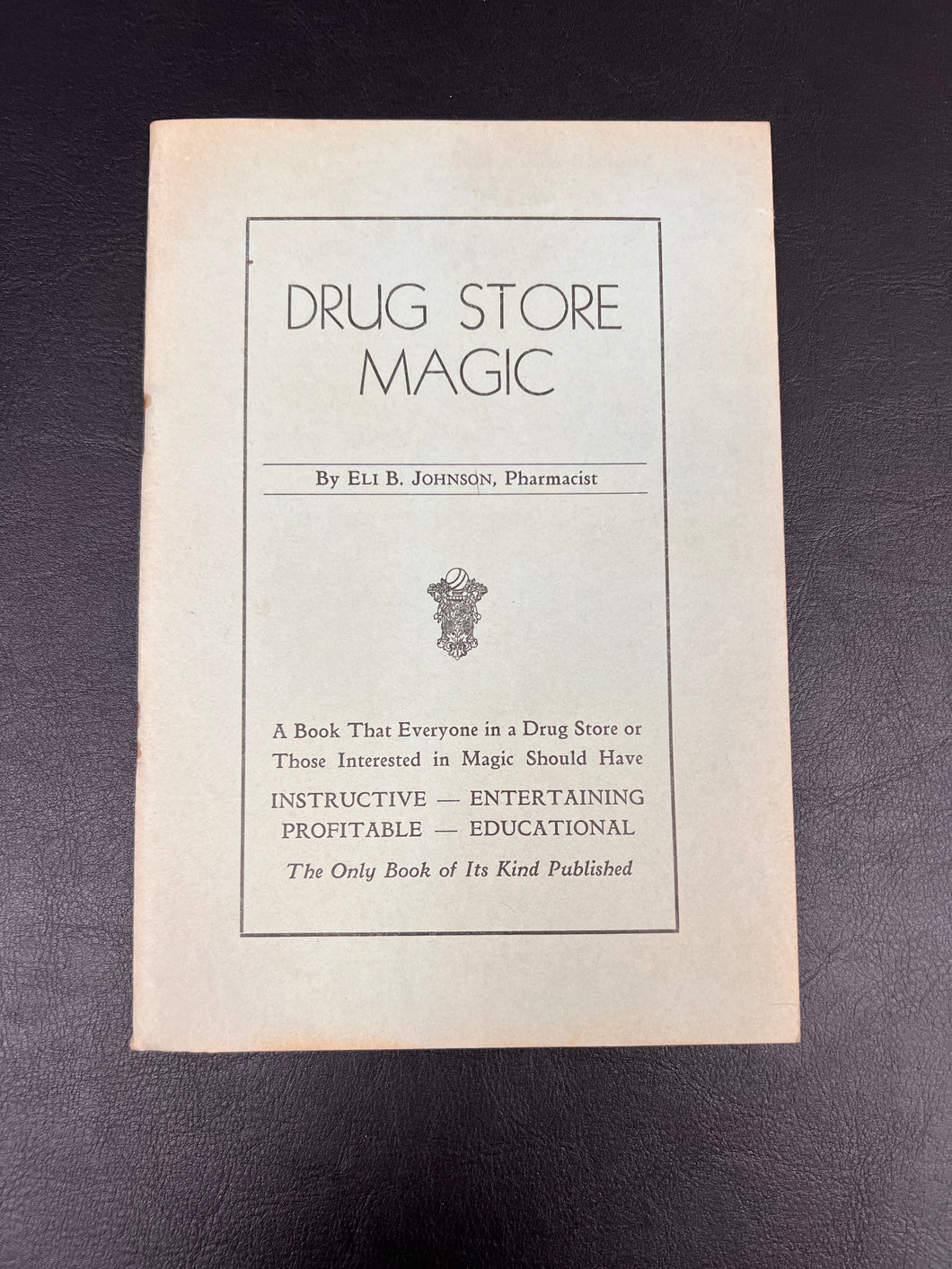 DRUG STORE MAGIC by Eli B. Johnson