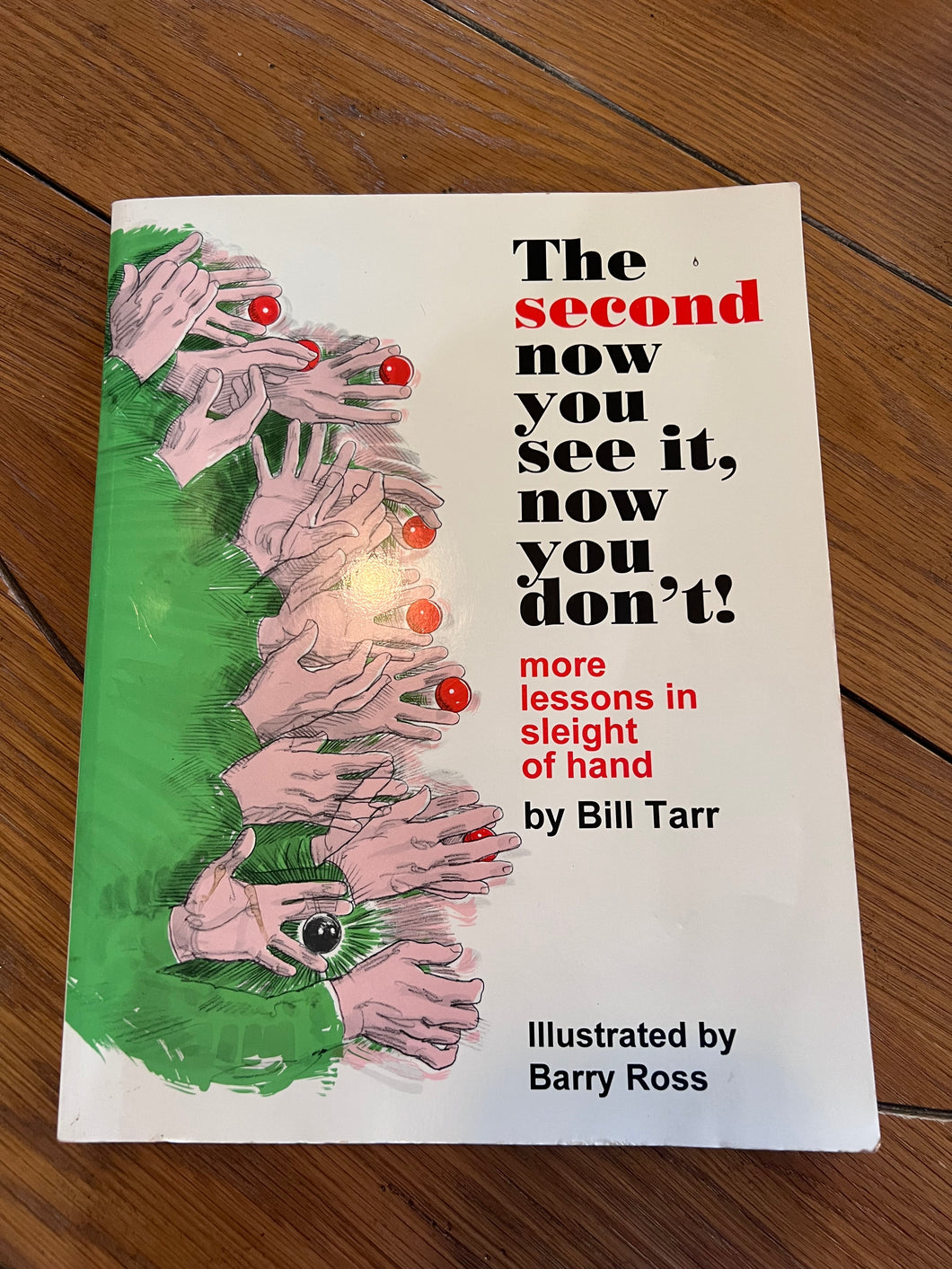 The Second Now You See It, Now You Don't!: Lessons in Sleight of Hand by Bill Tarr