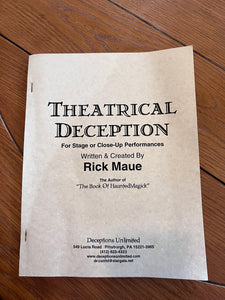 Theatrical Deception for Stage or Close-up Performances by Rick Maue