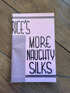 Rice’s More Naughty Silks by Harold R. Rice