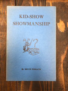 Kid-Show Showmanship by Bruce Posgate