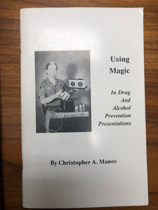 Using Magic In Drug And Alcohol Prevention Presentations By Christopher A.Manos