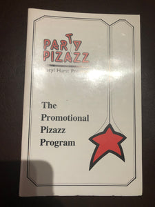 Party Pizazz By Daryl Hurst: The Promotional Pizzazz Program