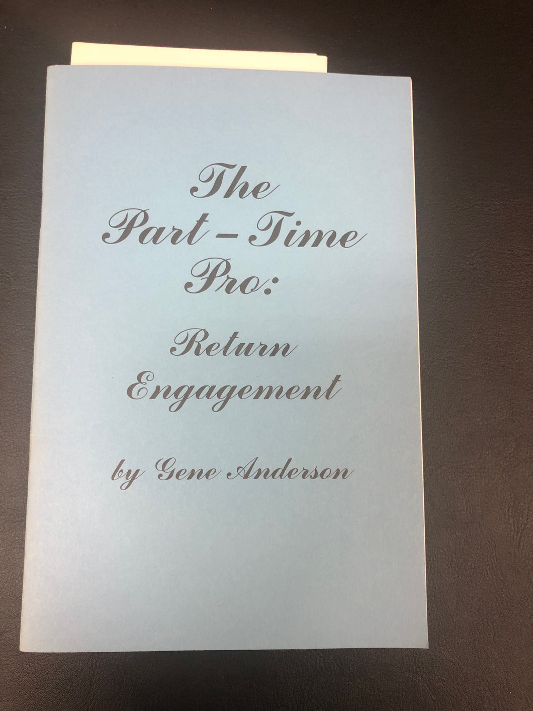The Part-Time Pro: Return Engagement by Gene Anderson