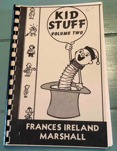 Kid Stuff Volume Two by Frances Ireland Marshall