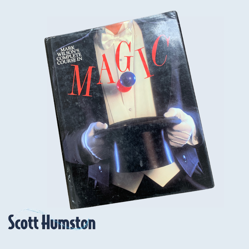 Mark Wilson's Complete Course in Magic by Mark Wilson