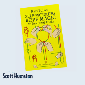 Karl Fulves Self Working Rope Magic 70 Foolproof Tricks (423 Illustrations)