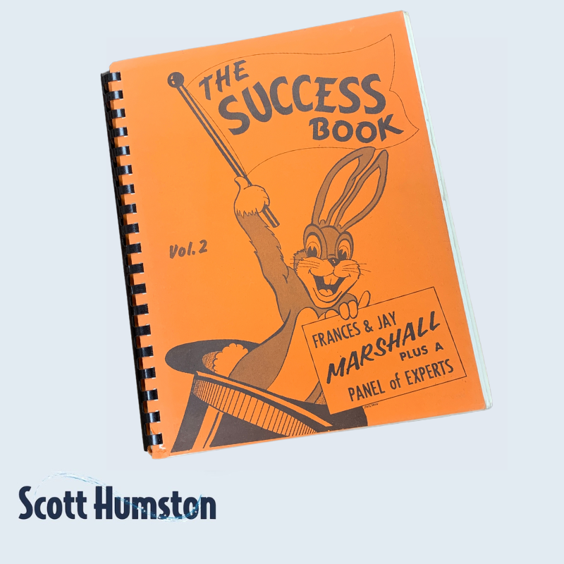 The Success Book: Volume 2 by Frances and Jay Marshall and a Panel of Experts