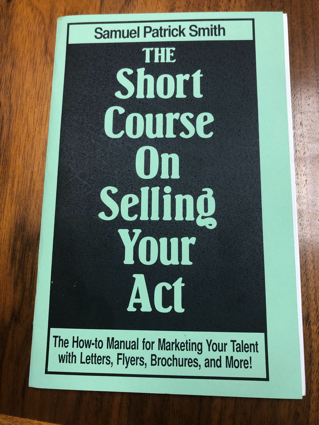 The Short Course On Selling Your Act