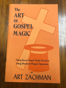 The Art of Magic Gospel By Art Zachman